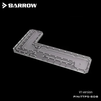 Barrow TTP5-SDBV1, pe căi Navigabile Placi Pentru TT Cors P5 Caz, pentru PROCESOR Intel Apă Bloc & Single / Dual GPU Clădiri